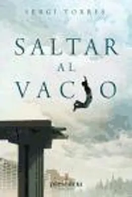 Image de Saltar al vacío : la experiencia cotidiana de la conciencia absoluta