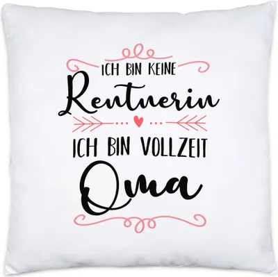 Produktbild von Keine Rentnerin sondern Oma Kissen inkl. Füllung Lustig Spruch Geschenk Rente Ruhestand Pension Omi