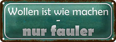 Produktbild von Blechschild Spruch 27x10cm wollen ist wie machen nur fauler Dekoration