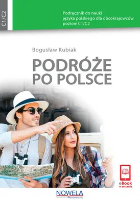 Productafbeelding van Podróże po Polsce Podręcznik do nauki języka polskiego dla obcokrajowców poziom C1/C2