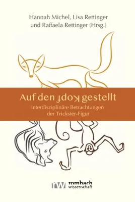Obrázok produktu pre Sammelband: Interdisziplinäre Betrachtungen der Trickster-Figur in Mythen und Legenden