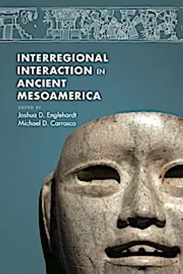 Produktbild von Interregional Interaction in Ancient Mesoamerica