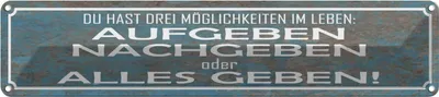 Produktbild von vianmo Blechschild 10x46 cm aufgeben nachgebe alles geben Spruch Zitat