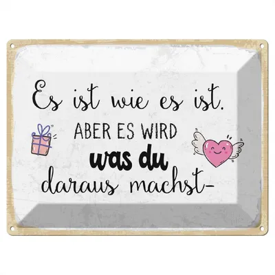 Produktbild von Blechschild Es ist wie es ist aber es wird was du, 40 x 30 cm, Blechschilder Spruch Glück Weisheit