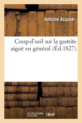 Produktbild von Coup-d'oeil sur la gastrite aiguë en général
