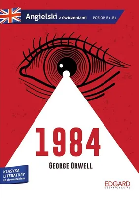 Produktbild von 1984. George Orwell. Adaptacja klasyki z ćwiczeniami. Angielski ze słowniczkiem