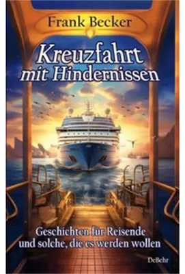 Obrázok produktu pre Kreuzfahrt mit Hindernissen - Geschichten für Reisende und solche, die es werden wollen