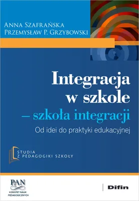 Immagine prodotto di Integracja w szkole. Szkoła integracji. Od idei do praktyki edukacyjnej