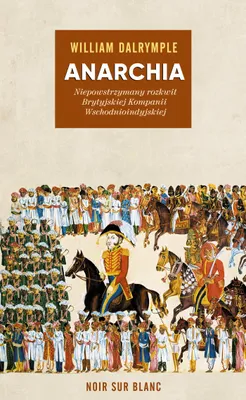 Produktbild von Anarchie. Das unaufhaltsame Aufblühen der Britischen Ostindien-Kompanie