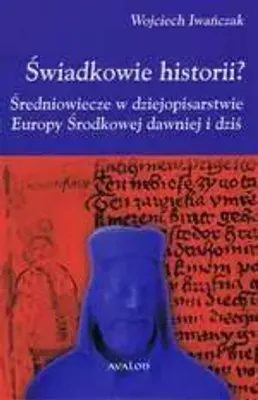 Produktbild von Świadkowie historii? - Wojciech Iwańczak (Literatur und Geschichte auf Polnisch)