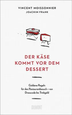Produktbild von Der Käse kommt vor dem Dessert