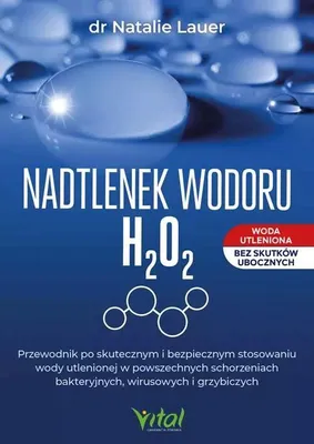 Immagine prodotto di Nadtlenek wodoru. Przewodnik po skutecznym zastosowaniu