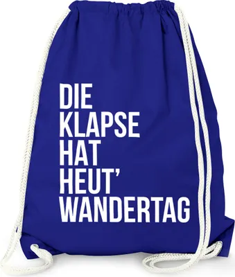 Produktbild von Turnbeutel Die Klapse hat heute Wandertag - Gym Bag Sack Witzig Lustig Sprüche - Moonworks® blau unisize