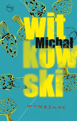 Immagine prodotto di Wymazane - Michał Witkowski