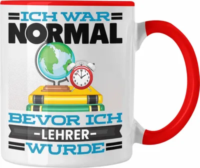 Produktbild von Trendation - Lehrer Tasse Geschenk Spruch für Klassenlehrer Ich War Normal Bevor Ich Lehrer Wurde Lustig Geschenkidee Gymnasium Realschule (Rot)