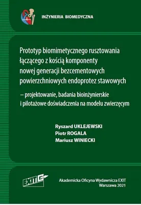 Obrázok produktu pre Prototyp biomimetického lešenia spájajúceho... – Ryszard Uklejewski, Piotr Rogala, Mariusz Winiecki