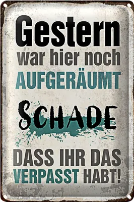 Produktbild von Blechschild Spruch 20x30cm Gestern war hier aufgeräumt