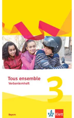Produktbild von Tous ensemble 3. Verbenlernheft 3. Lernjahr. Ausgabe Bayern