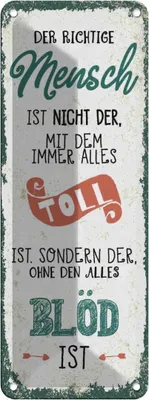 Produktbild von vianmo Blechschild 27x10 cm der richtige Mensch ohne alles blöd Spruch Zitat