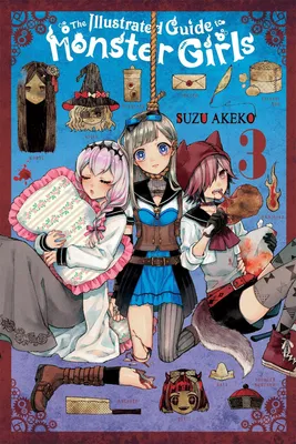 Produktbild von The Illustrated Guide to Monster Girls, Vol. 3