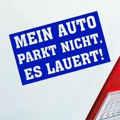 Produktbild von Auto Aufkleber Mein Auto Parkt nicht es Lauert! 12x7 cm Dunkelblau Sticker Heckscheibenaufkleber