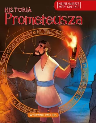 Obrázok produktu pre Najpiękniejsze mity greckie Historia Prometeusza - praca zbiorowa