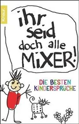 Immagine prodotto di Ihr seid doch alle Mixer!