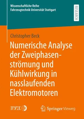 Obrázok produktu pre Numerische Analyse der Zweiphasenströmung und Kühlwirkung in nasslaufenden Elektromotoren