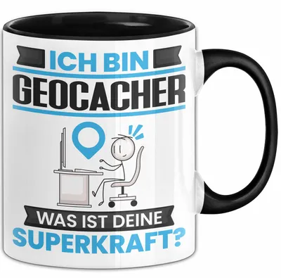Produktbild von Geocacher Tasse Geschenk für Geocacher Geburtstag Lustiger Spruch Kaffee-Becher Was Ist Deine Superkraft (Schwarz)