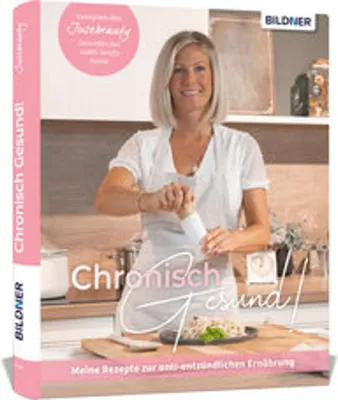 Produktbild von Chronisch Gesund - Meine Rezepte zur anti-entzündlichen Ernährung