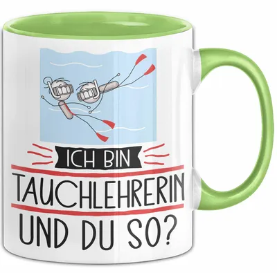 Produktbild von Tauchlehrerin Tasse Geschenk Ich Bin Tauchlehrerin Und Du So Geschenkidee Lustiger Spruch Becher (Grün)