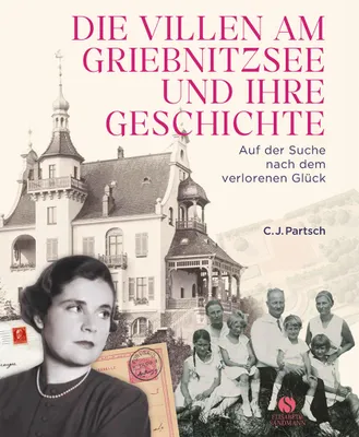 Buchcover von 'Die Villen am Griebnitzsee und ihre Geschichte' - Gebundene Ausgabe von Christoph Partsch