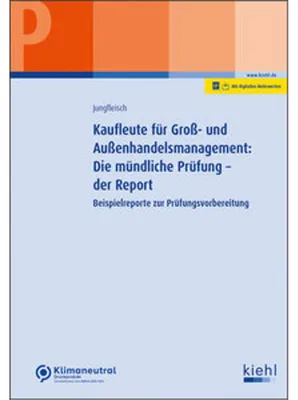 Produktbild von Kaufleute für Groß- und Außenhandelsmanagement: Die mündliche Prüfung - der Report