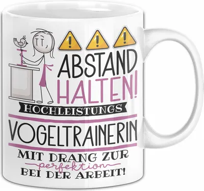 Produktbild von Vogeltrainerin Tasse Geschenk Lustig Abstand Halten Hochleistungs-Vogeltrainerin Mit Drang Zur Perfektion Bei Der Arbeit (Weiß)