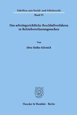 Produktbild von Das arbeitsgerichtliche Beschlußverfahren in Betriebsverfassungssachen.