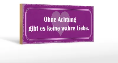 Produktbild von Holzschild Spruch 27x10cm ohne Achtung gibt es keine Liebe