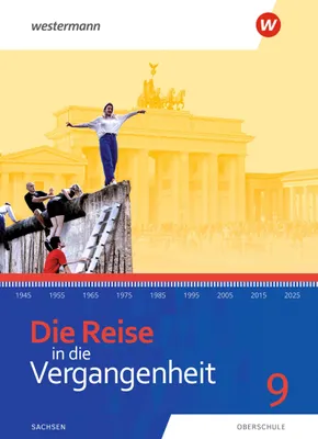 Produktbild von Die Reise in die Vergangenheit 9. Schulbuch. Sachsen