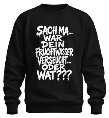 Productafbeelding van "Is uw vruchtwater besmet?" - Statement-trui, zwart, maat M. (Sweatshirt/pullover)