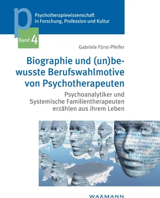 Zdjęcie produktu dla Biographie und (un)bewusste Berufswahlmotive von Psychotherapeuten