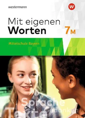 Produktbild von Mit eigenen Worten 7M. Schulbuch. Sprachbuch für bayerische Mittelschulen