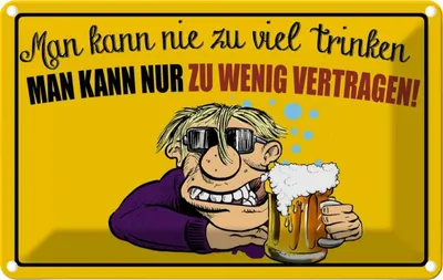 Produktbild von vianmo Blechschild 12x18 cm Alkohol man kann nie zuviel trinken Spruch Zitat