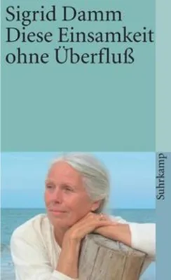 Obrázok produktu pre Diese Einsamkeit ohne Überfluß