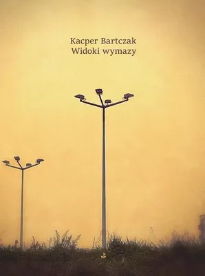 Immagine prodotto di Tomik poezji Kacpra Bartczaka Widoki wymazy 60 stron