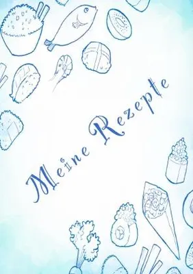 Produktbild von Meine Rezepte: Rezeptbuch zum Selberschreiben - Rezept Notizbuch - Rezeptbuch zum Selbst Schreiben - Kochbuch zum Selberschreiben