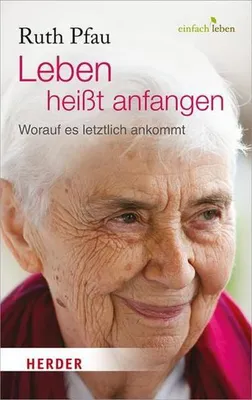 Produktbild von Leben heißt anfangen: Worauf es ankommt