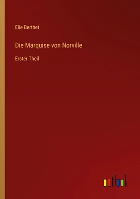 Produktbild von Die Marquise von Norville