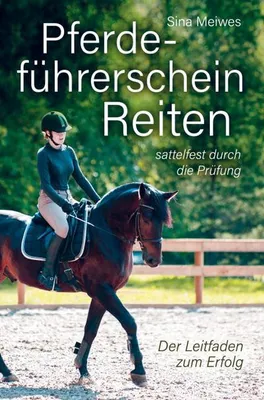 Zdjęcie produktu dla Pferdeführerschein Reiten - sattelfest durch die Prüfung - Der Leitfaden zum Erfolg