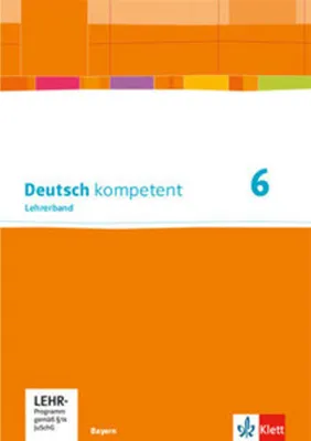 Image de Deutsch kompetent 6. Lehrerband mit Onlineangebot Klasse 6. Ausgabe Bayern