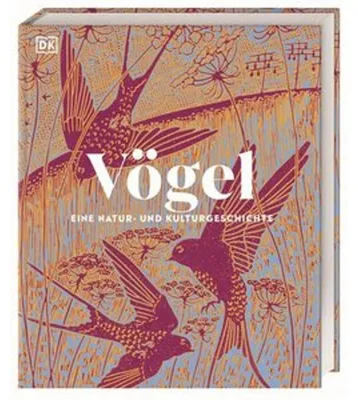 Produktbild von Vögel - Eine Natur- und Kulturgeschichte