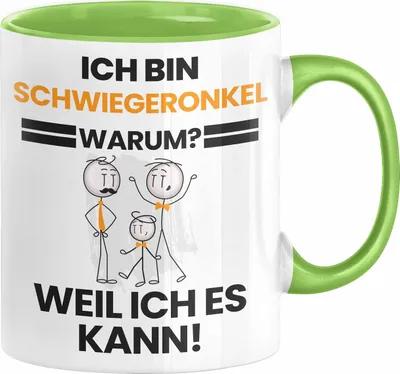 Produktbild von Schwiegeronkel Geschenk Tasse Lustiger Spruch Ich Bin Schwiegeronkel Warum Weil Ich Es Kann Geschenkidee Bester Schwiegeronkel Geburtstag Kaffee-Becher (Grün)